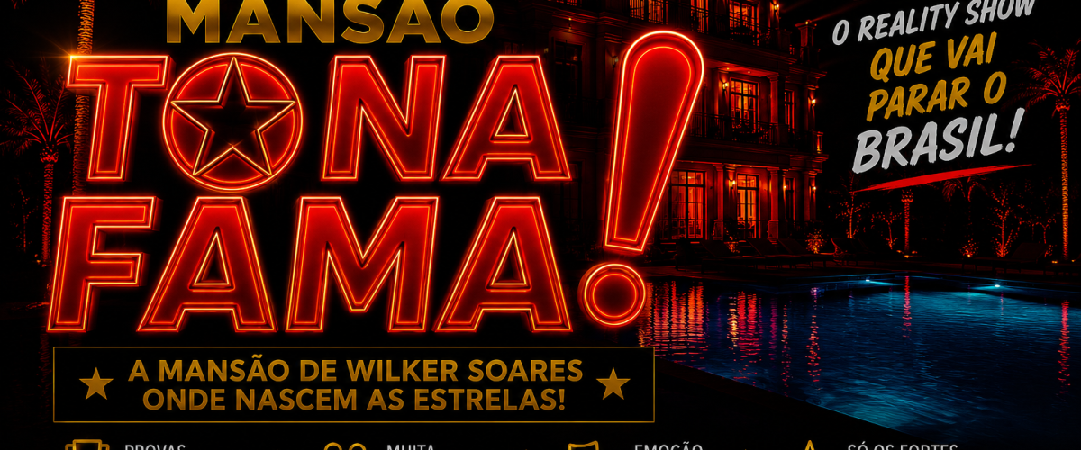 Mansão Tô Na Fama: o reality de Wilker Soares mantém inscrições abertas e anunciará famosos em julho