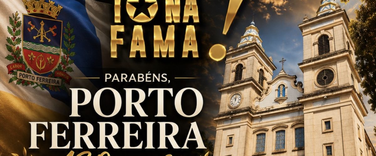 Porto Ferreira completa 130 anos e celebra uma trajetória de tradição, desenvolvimento e orgulho ferreirense