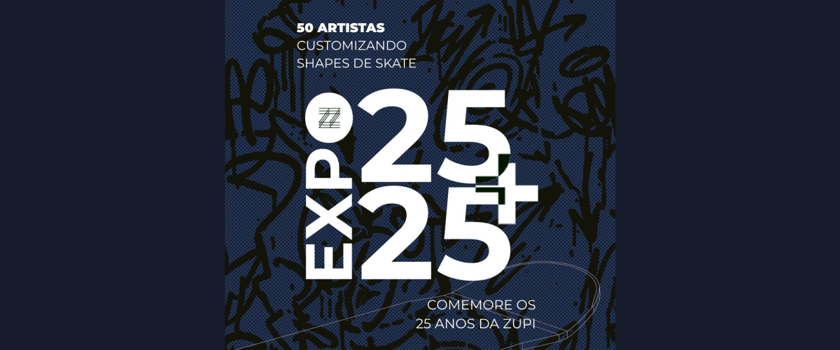 Zupi faz 25 anos e abre a Expo 25+25 com 50 artistas e shapes de skate, grátis, em São Paulo